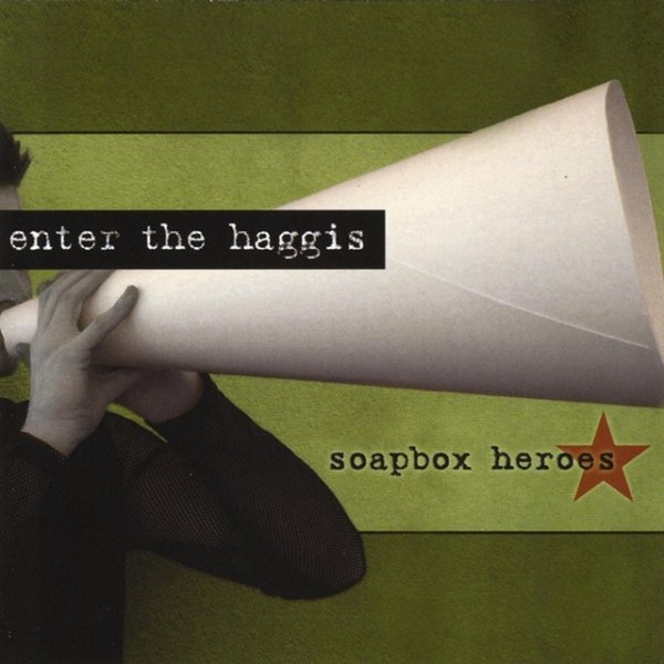 Album Enter The Haggis - Soapbox Heroes