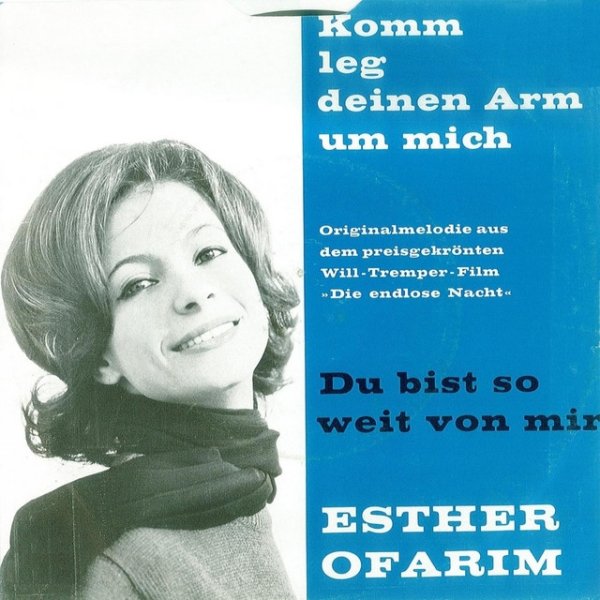 Esther Ofarim Komm leg deinen Arm um mich, 2010