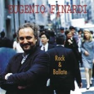 Album Eugenio Finardi - Rock & Ballate