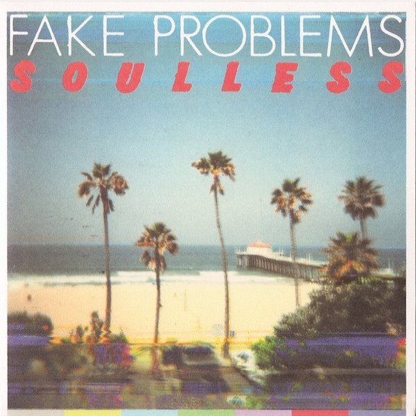 Album Fake Problems - Soulless