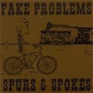 Album Fake Problems - Spurs & Spokes