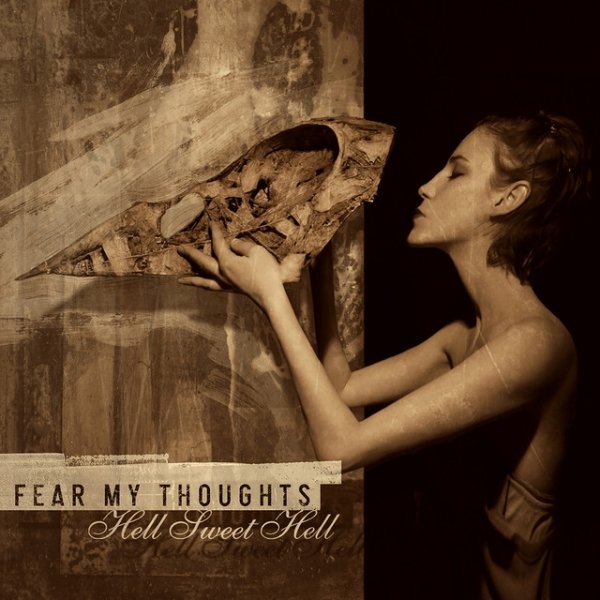 Album Fear My Thoughts - Hell Sweet Hell