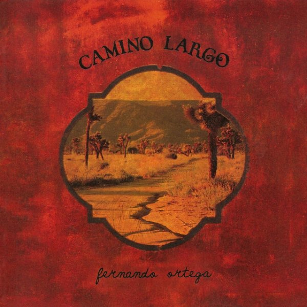 Fernando Ortega Camino Largo, 2001