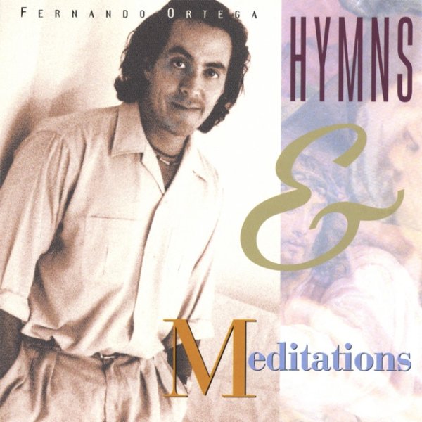 Album Fernando Ortega - Hymns & Meditations