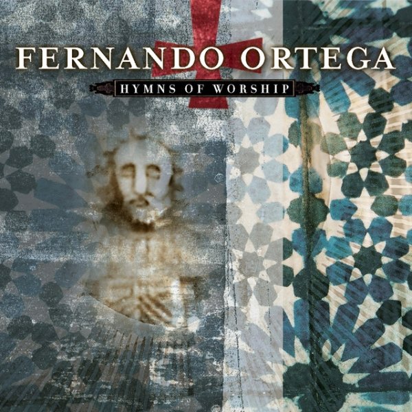 Album Fernando Ortega - Hymns of Worship