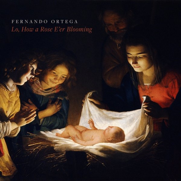 Album Fernando Ortega - Lo, How a Rose E