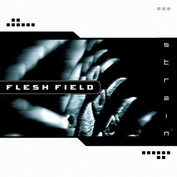 Album Flesh Field - Strain