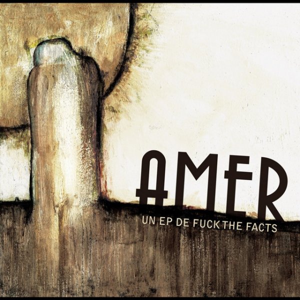 Album Fuck the Facts - Amer