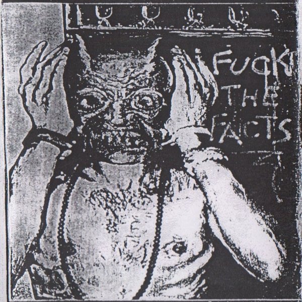 Fuck The Facts - album