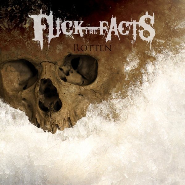 Album Fuck the Facts - Rotten