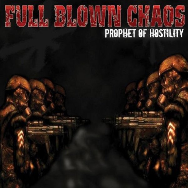 Album Full Blown Chaos - Prophet of Hostility