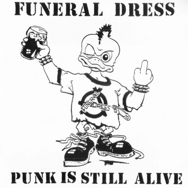 Album Funeral Dress - Punk Is Still Alive