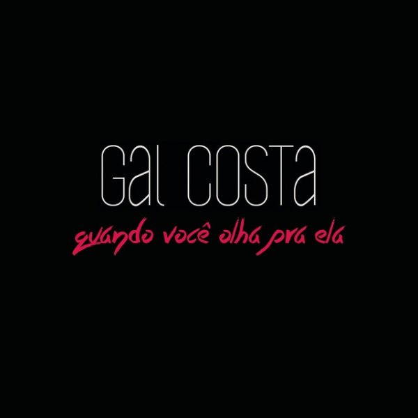 Album Gal Costa - Quando Você Olha Pra Ela