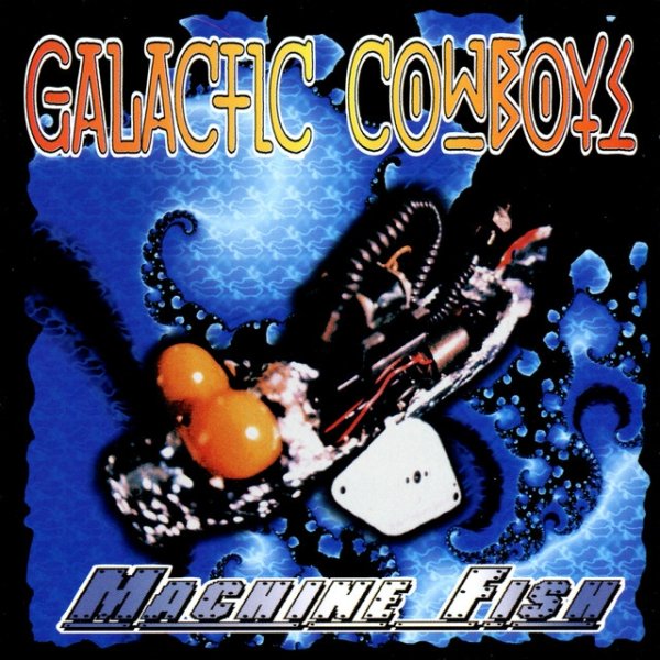 Album Galactic Cowboys - Machine Fish
