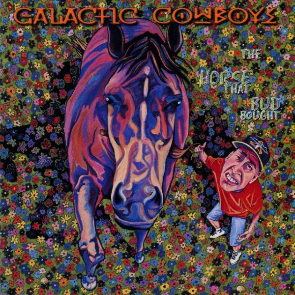 Album Galactic Cowboys - The Horse That Bud Bought