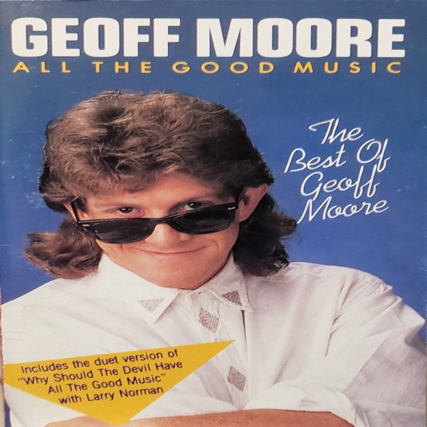 Geoff Moore All the Good Music, 1988