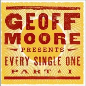 Album Geoff Moore - Every Single One: Part 1