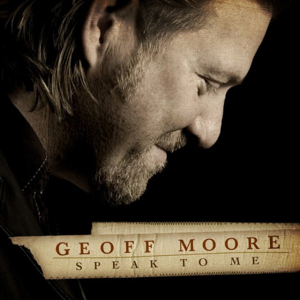 Album Geoff Moore - Speak To Me
