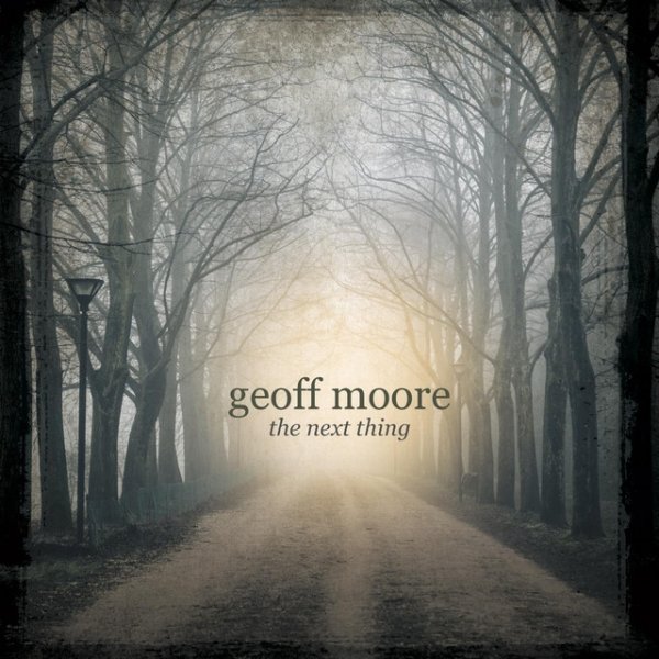 Album Geoff Moore - The Next Thing