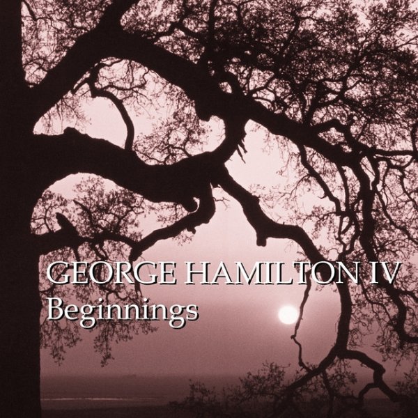 Album George Hamilton IV - Beginnings