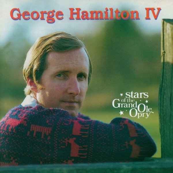 Album George Hamilton IV - George Hamilton IV: Stars of the Grand Ole Opry