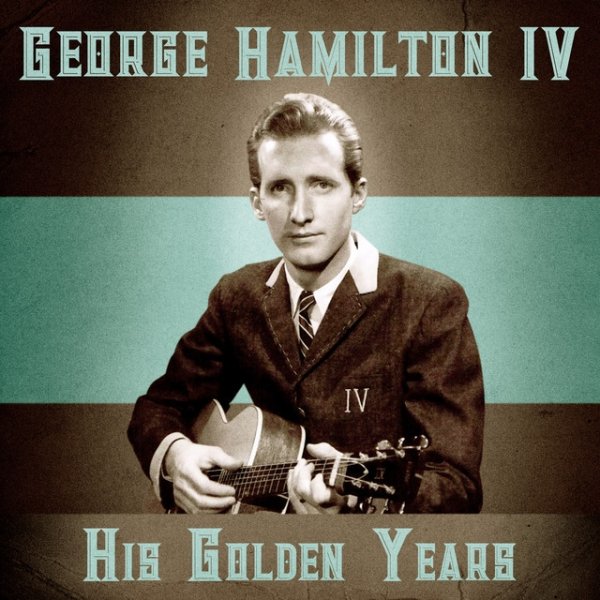 George Hamilton IV His Golden Years, 2020