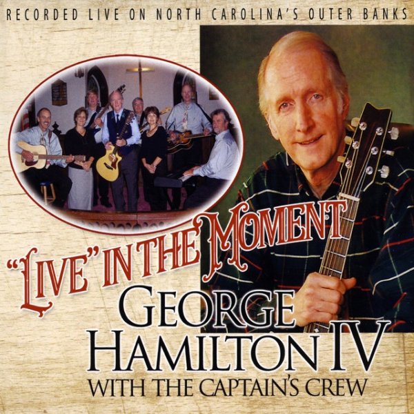Album George Hamilton IV - "Live" In the Moment