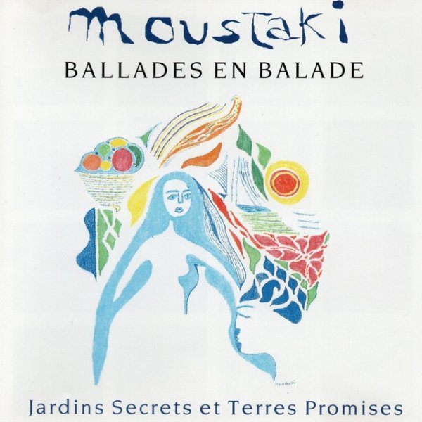 Album Georges Moustaki - Ballades en Balade - Jardins Secrets et Terres Promises