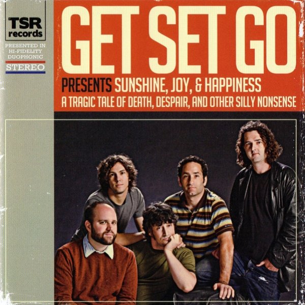 Album Get Set Go - Get Set Go Presents Sunshine, Joy, & Happiness (A Tragic Tale Of Death, Despair, And Other Silly Nonsense)
