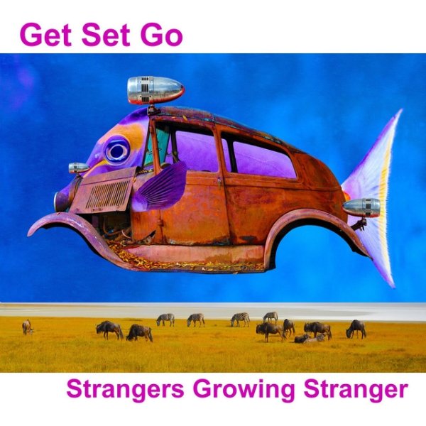 Album Get Set Go - Strangers Growing Stranger