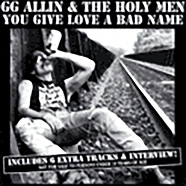 Album GG Allin - You Give Love A Bad Name
