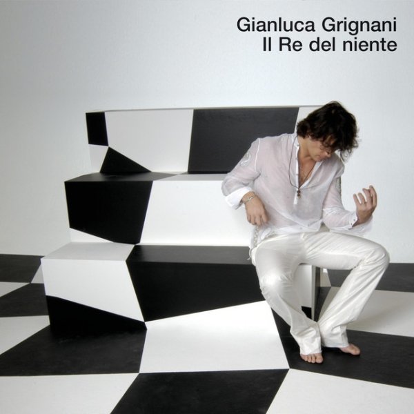 Gianluca Grignani Il Re Del Niente, 2005