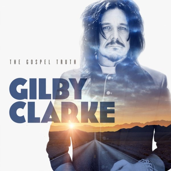 Album Gilby Clarke - The Gospel Truth