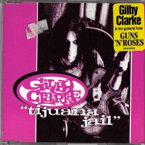 Album Gilby Clarke - Tijuana Jail