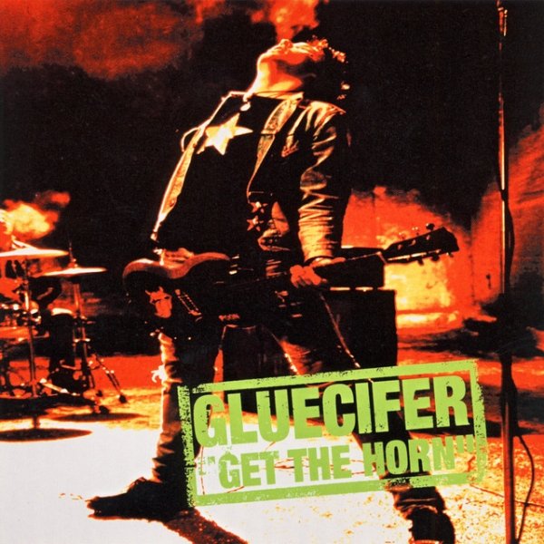 Album Gluecifer - Get The Horn