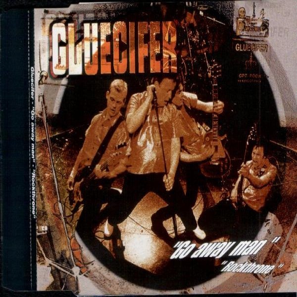 Album Gluecifer - Go Away Man - Rockthrone