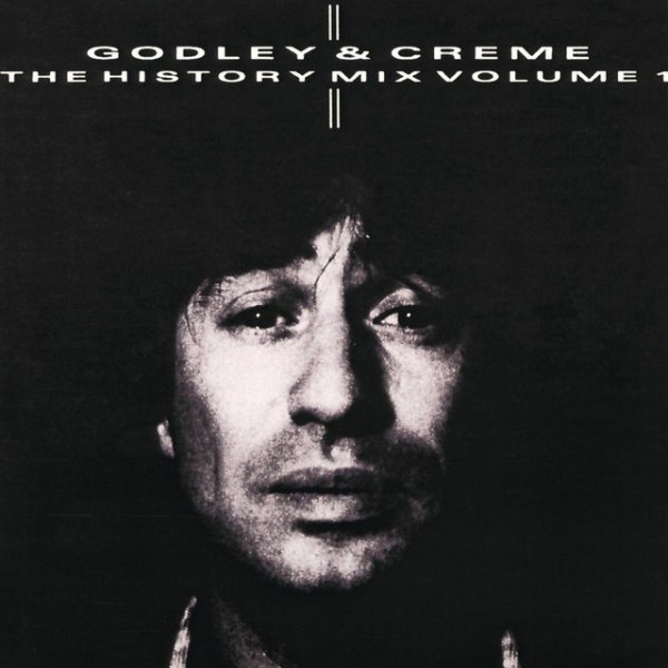Album Godley & Creme - The History Mix Volume 1