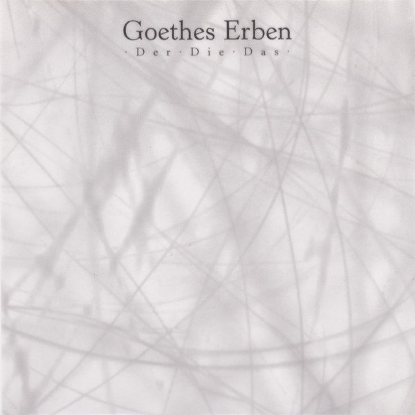 Goethes Erben Der · Die · Das, 1995