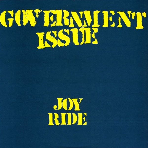 Government Issue Joy Ride, 1984