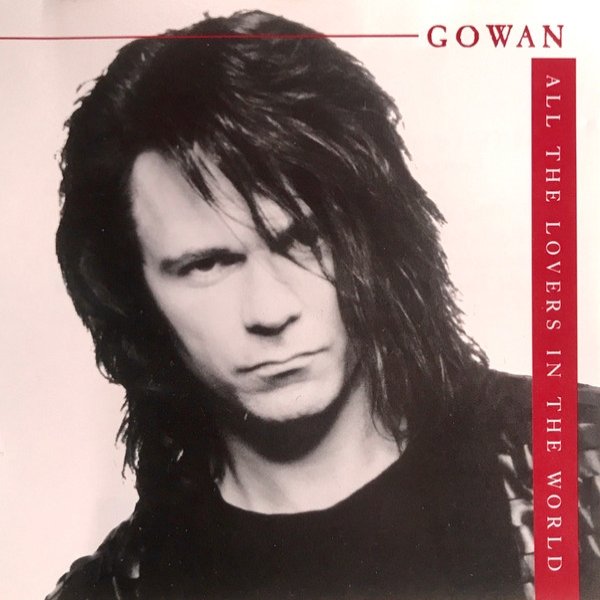 Album Gowan - All The Lovers In The World