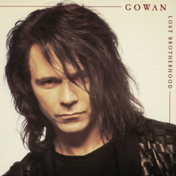Album Gowan - Lost Brotherhood
