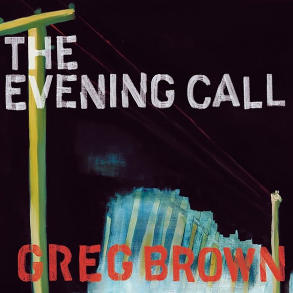 Album Greg Brown - The Evening Call