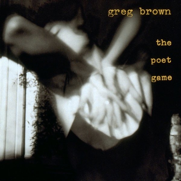 Album Greg Brown - The Poet Game