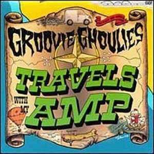Album Groovie Ghoulies - Travels With My Amp