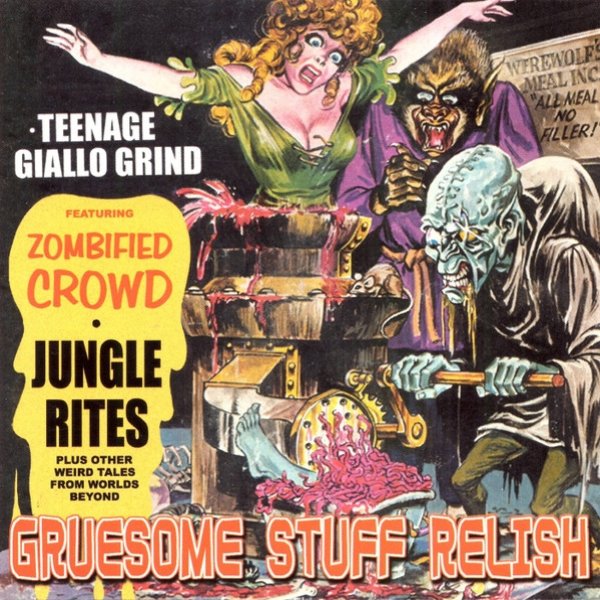 Album Gruesome Stuff Relish - Teenage Giallo Grind