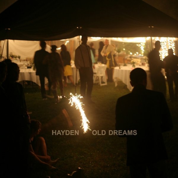 Hayden Old Dreams, 2012