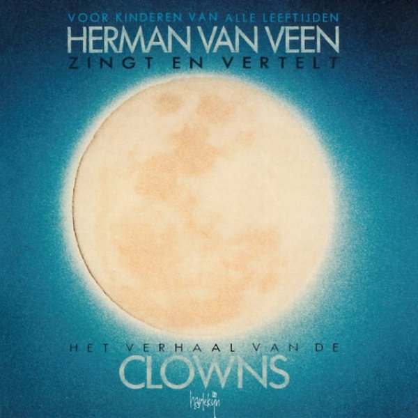 Album Herman van Veen - Zingt En Vertelt Het Verhaal Van De Clowns