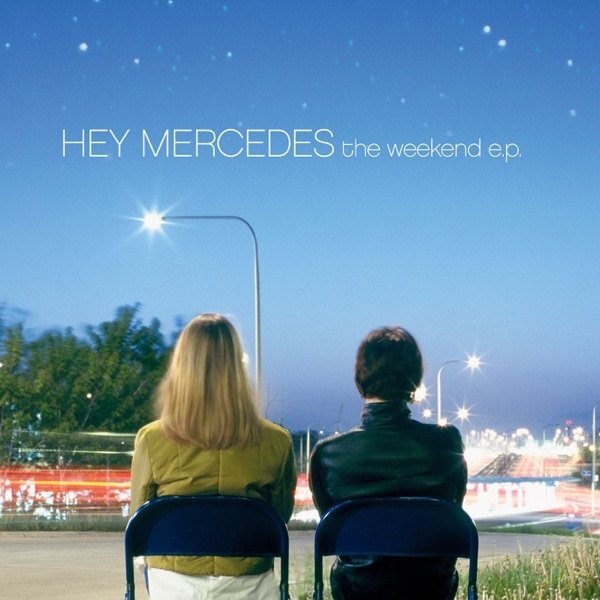 Album Hey Mercedes - The Weekend