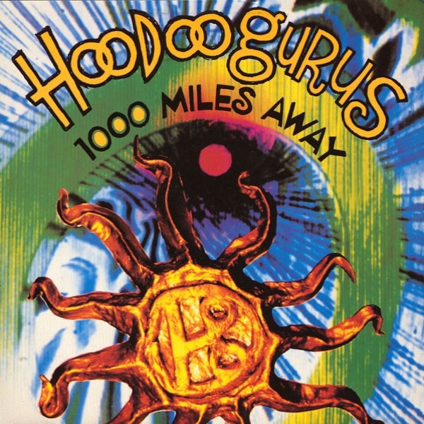 Album Hoodoo Gurus - 1000 Miles Away