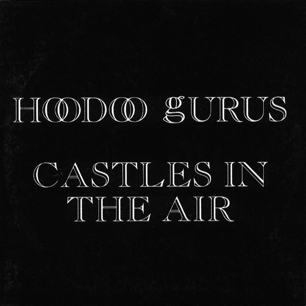 Album Hoodoo Gurus - Castles In The Air